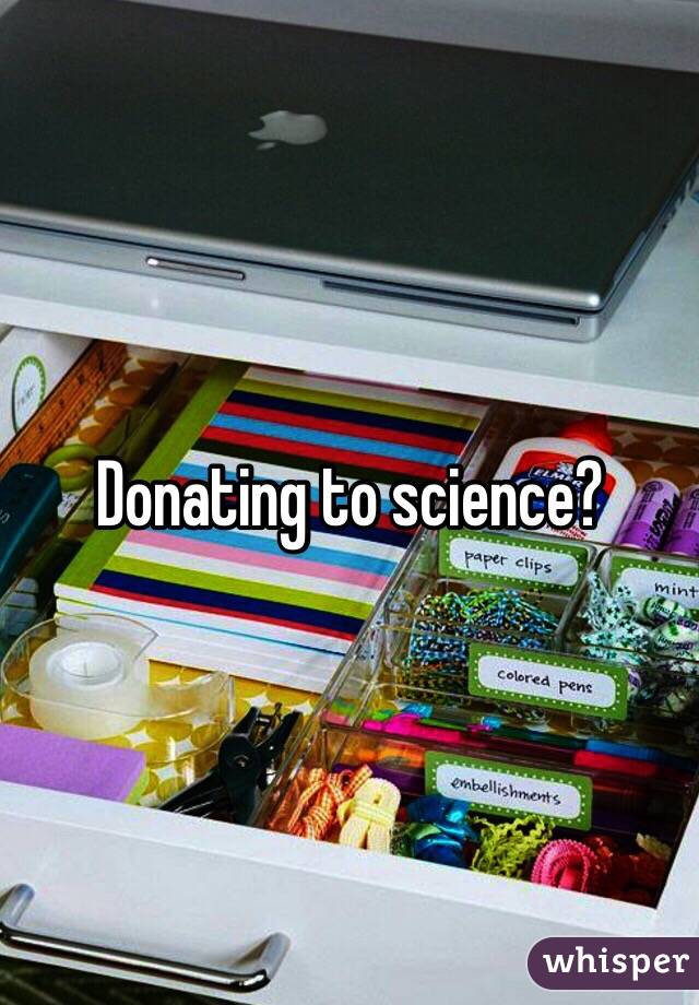 Donating to science?