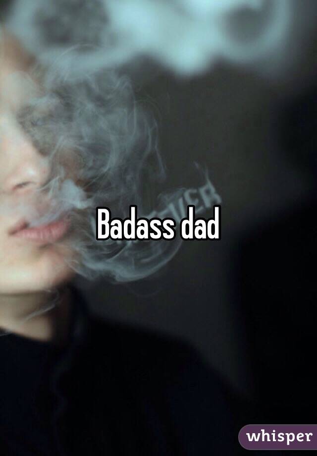 Badass dad