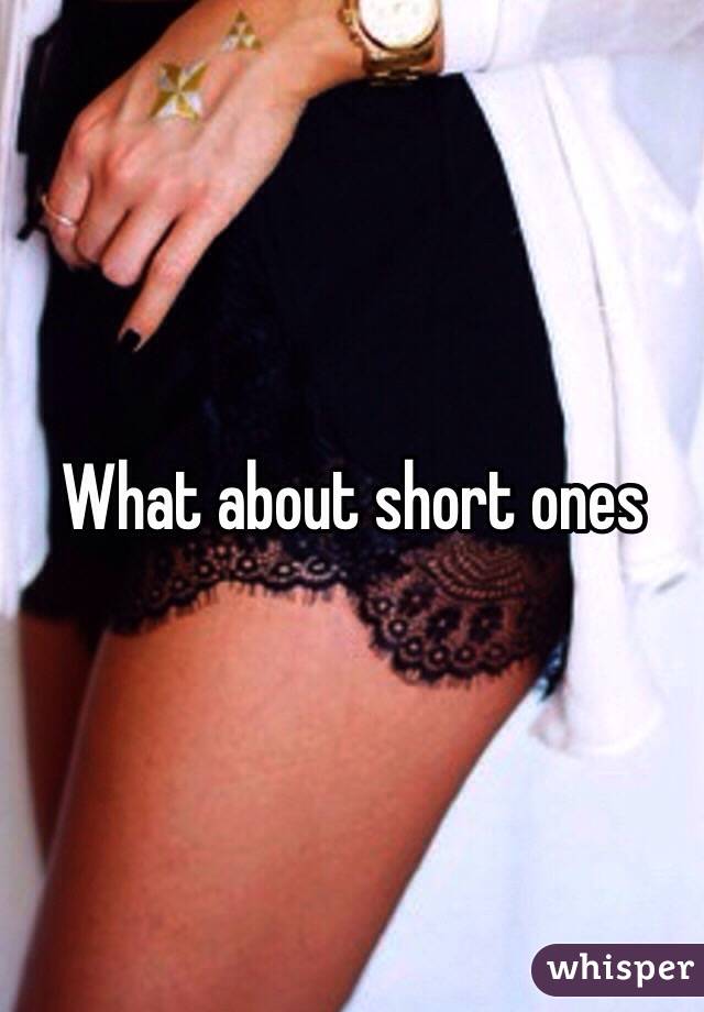 What about short ones 