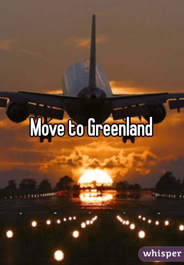 Move to Greenland