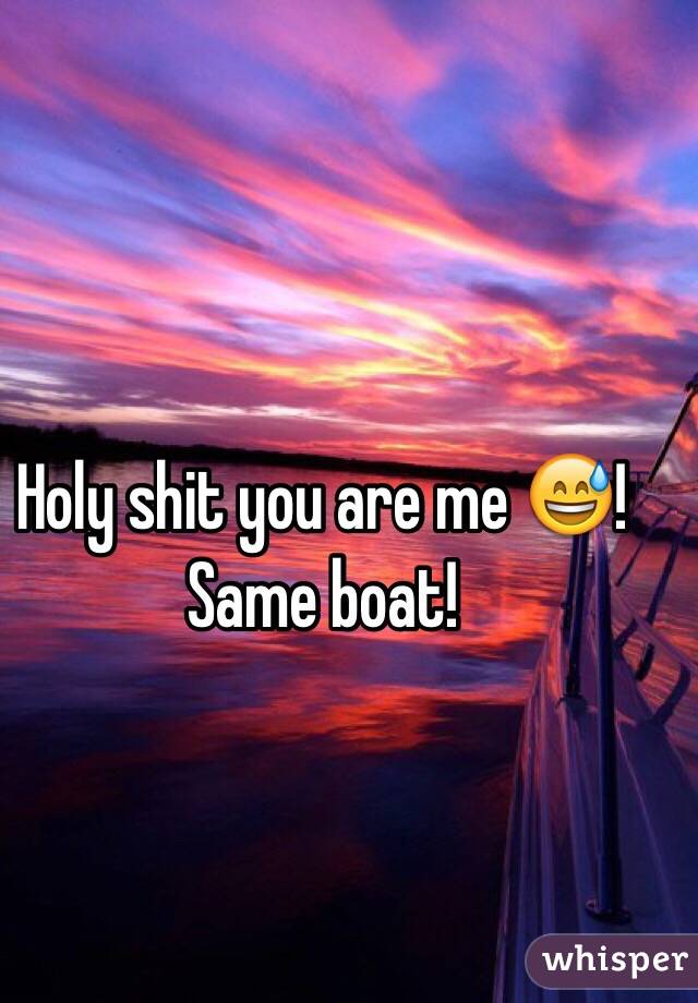Holy shit you are me 😅! Same boat!