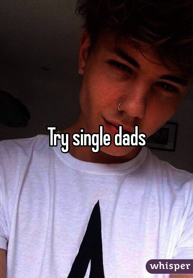 Try single dads