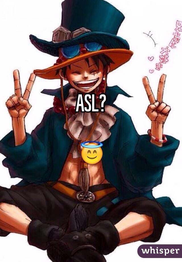 ASL?

😇