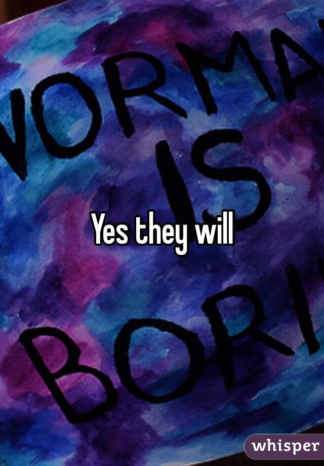 Yes they will