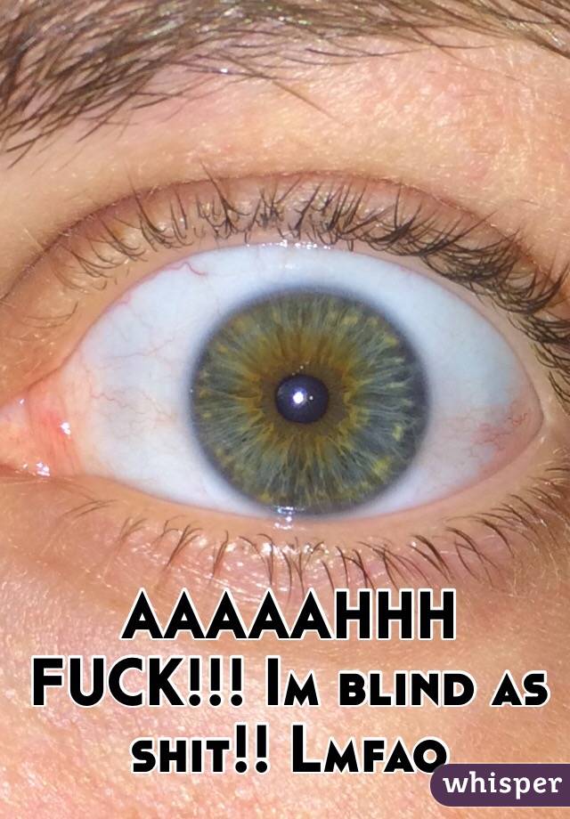 AAAAAHHH FUCK!!! Im blind as shit!! Lmfao 