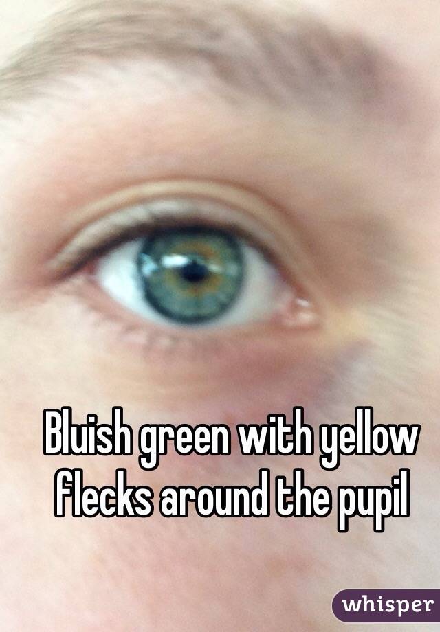 Bluish green with yellow flecks around the pupil 