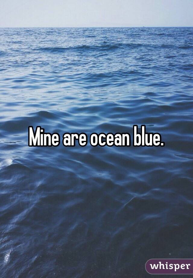 Mine are ocean blue.