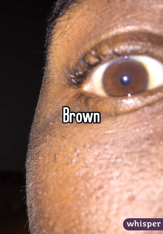 Brown