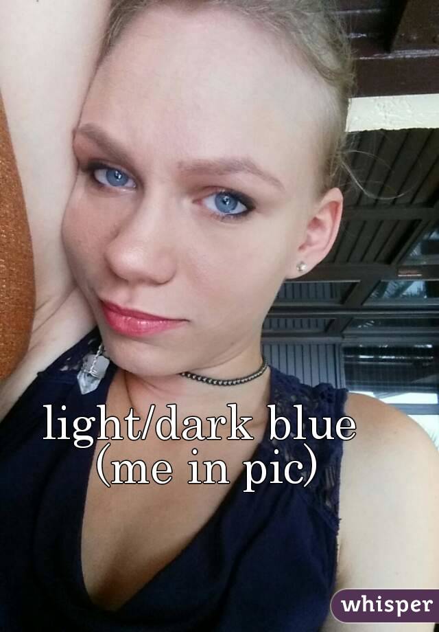 light/dark blue 
(me in pic)