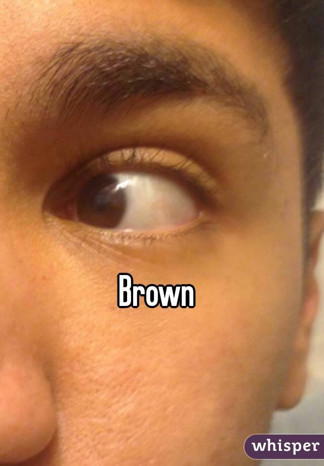 Brown