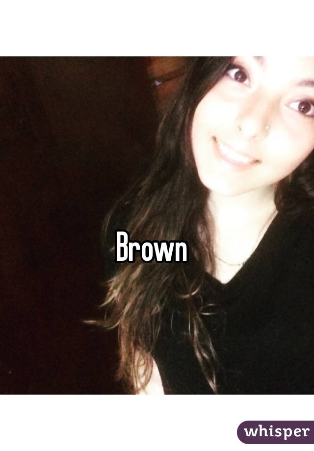 Brown