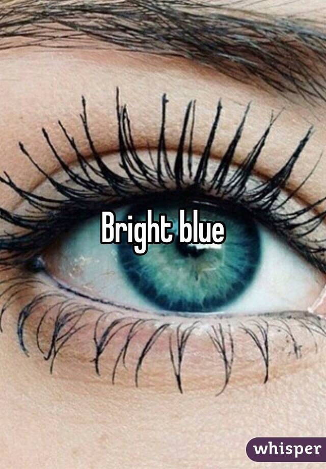 Bright blue 