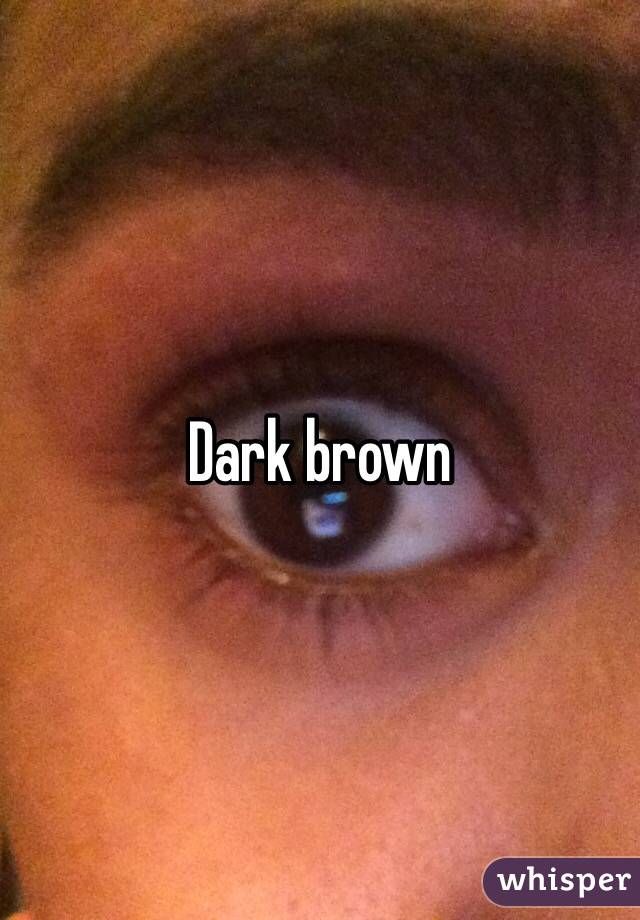 Dark brown 