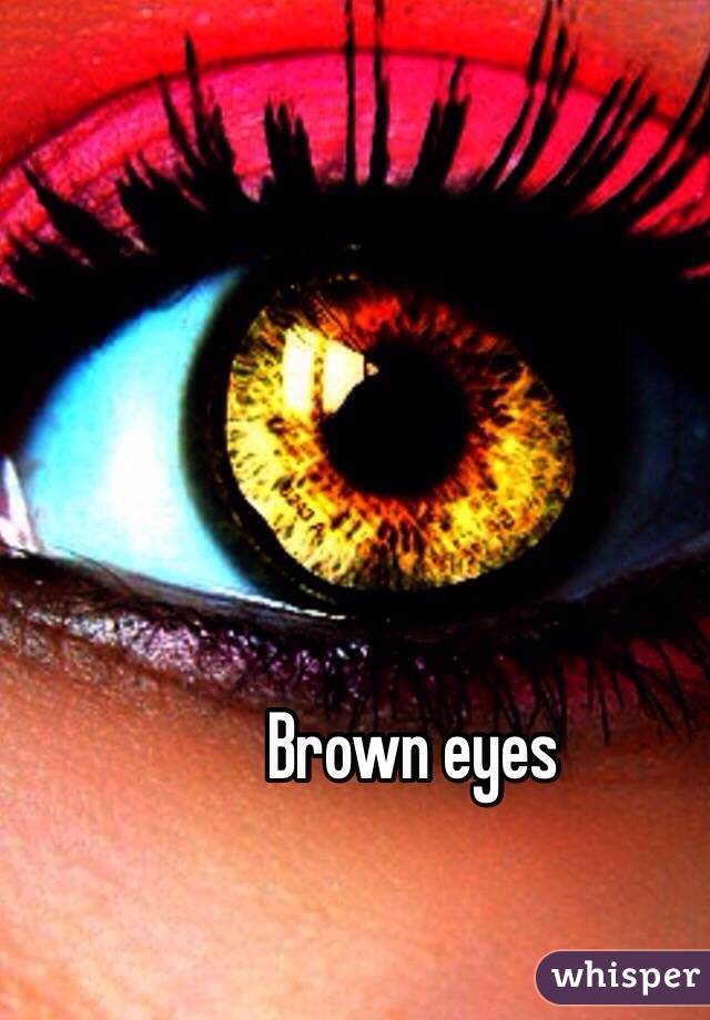 Brown eyes 