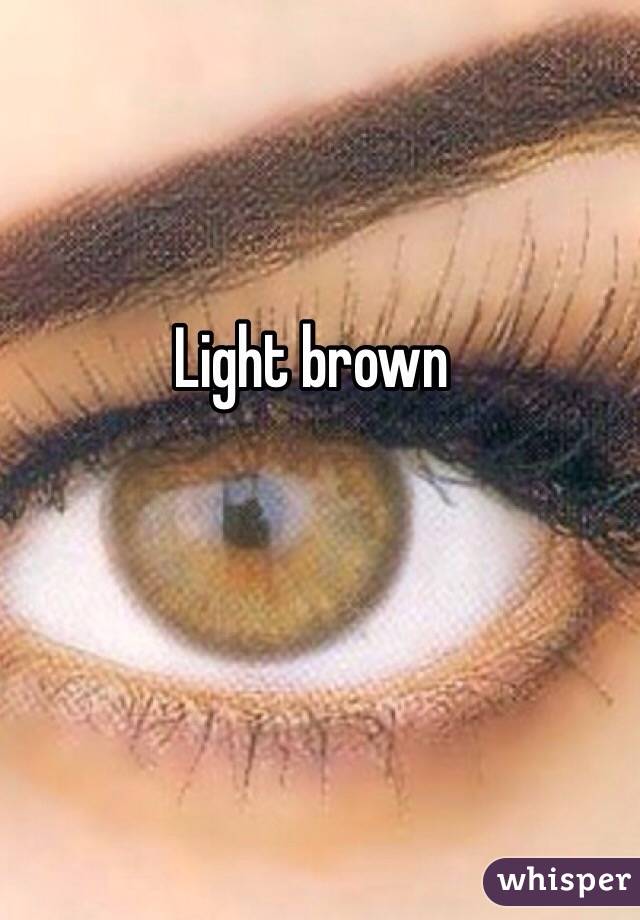 Light brown