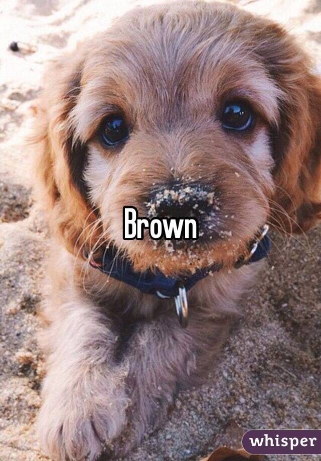 Brown