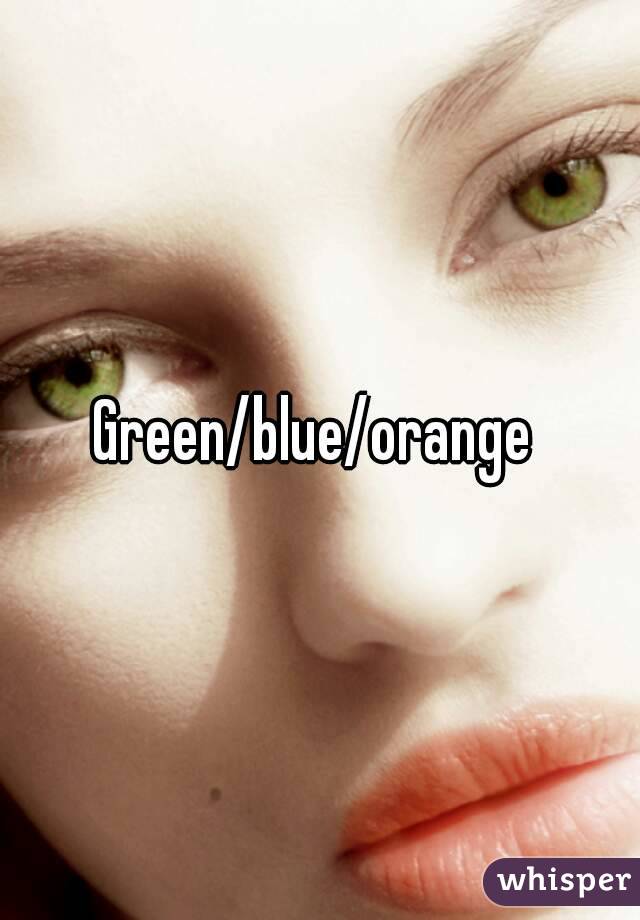 Green/blue/orange 