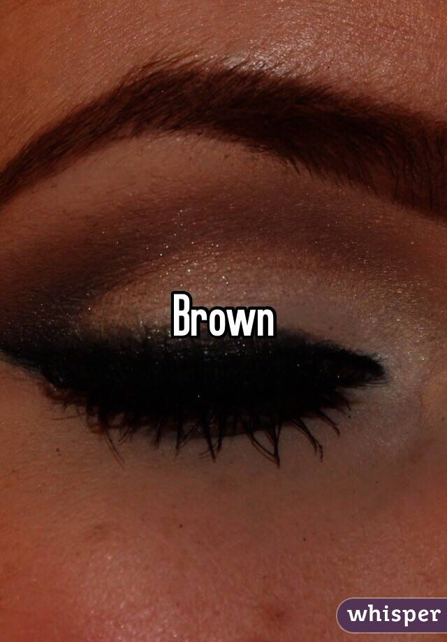 Brown