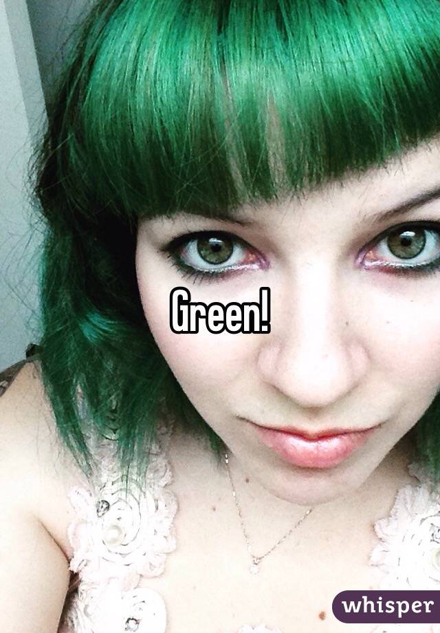 Green! 