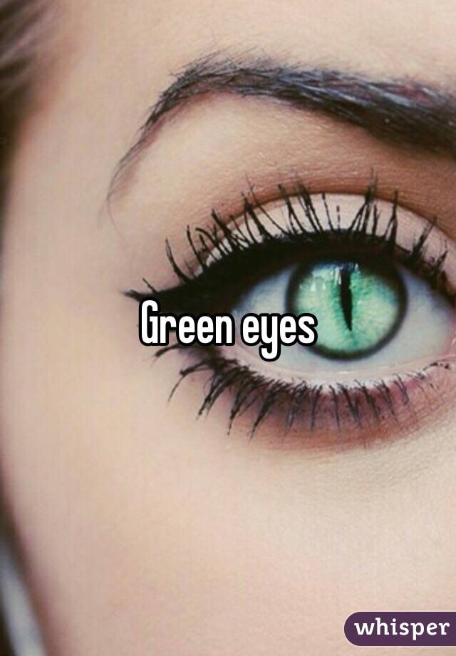 Green eyes 