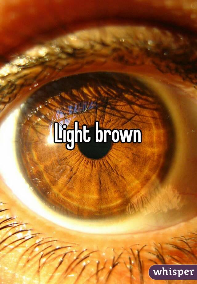 Light brown