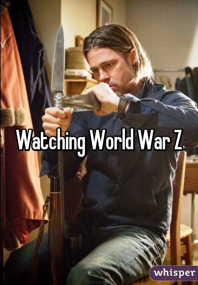 Watching World War Z