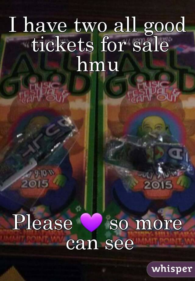 I have two all good tickets for sale hmu 







Please 💜 so more can see