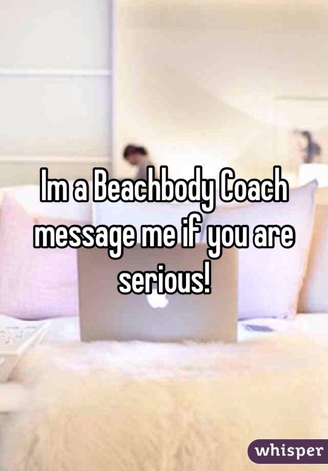 Im a Beachbody Coach message me if you are serious!