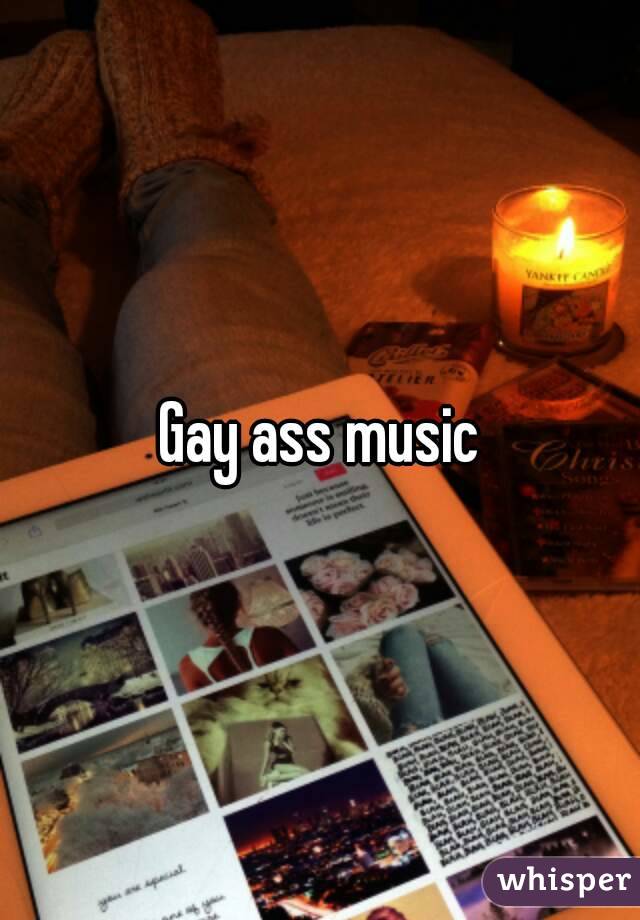 Gay ass music