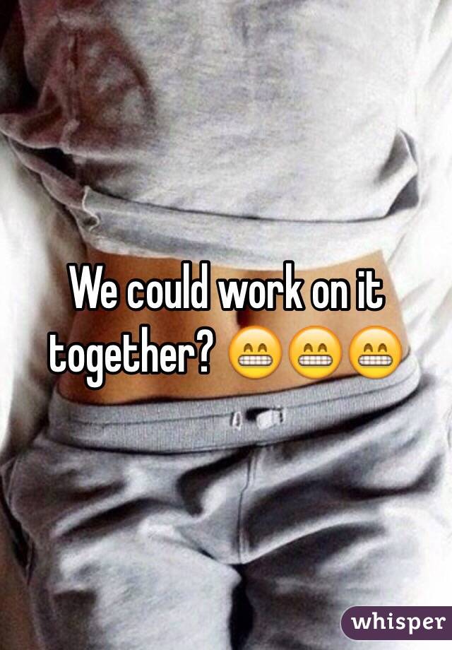 We could work on it together? 😁😁😁