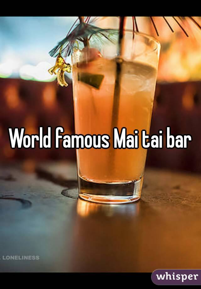 World famous Mai tai bar