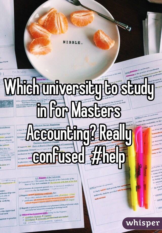 Which university to study in for Masters Accounting? Really confused  #help