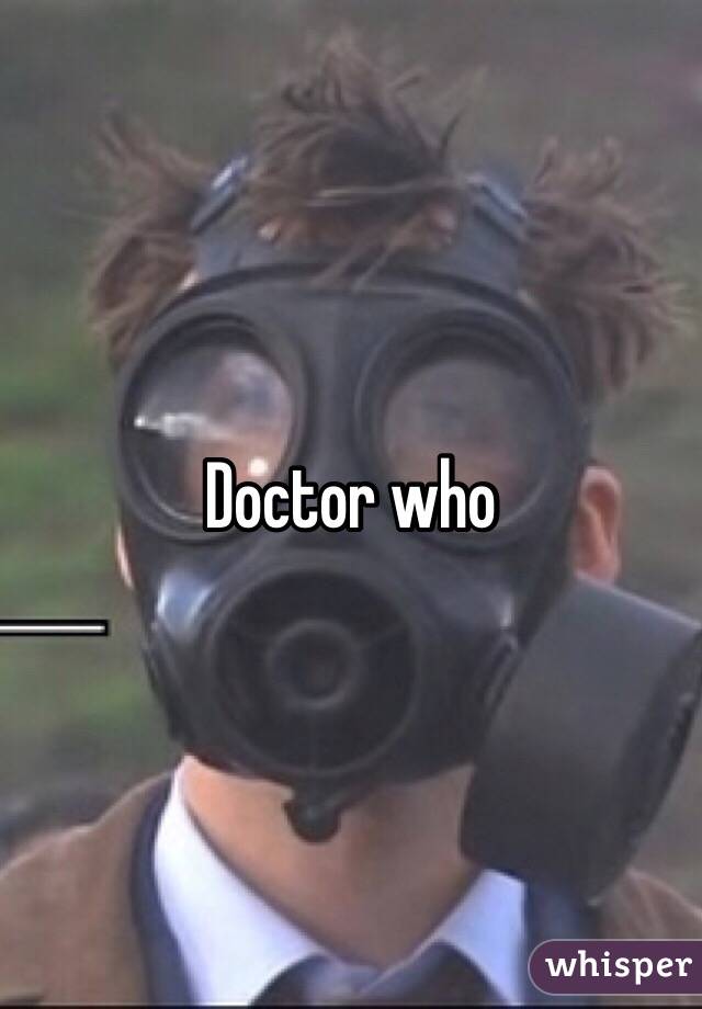 Doctor who