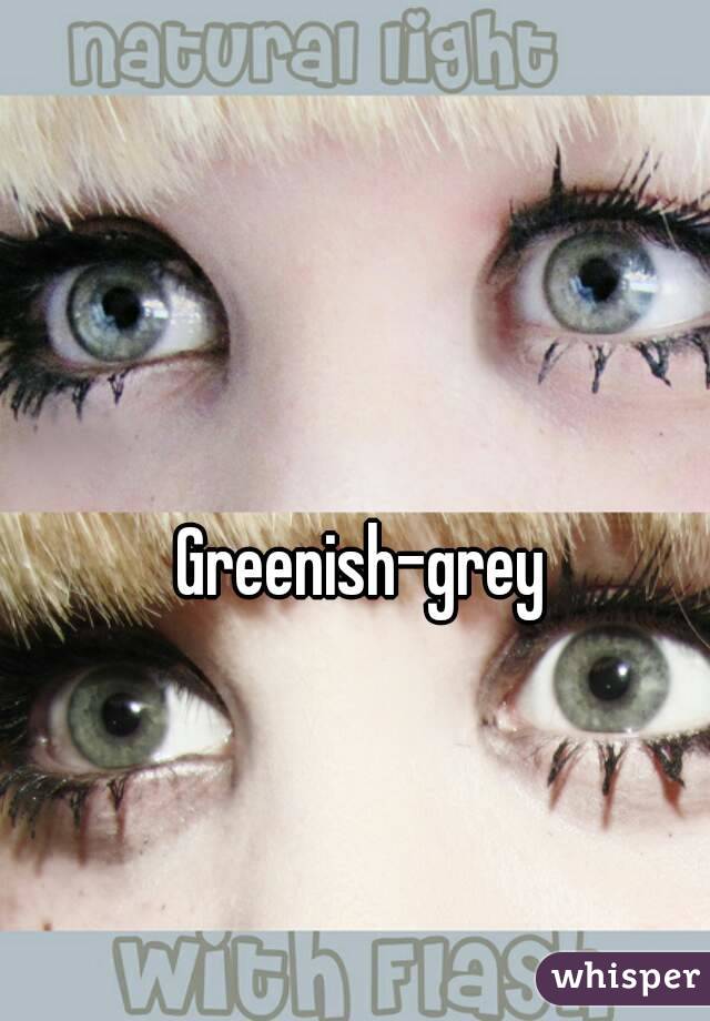 Greenish-grey