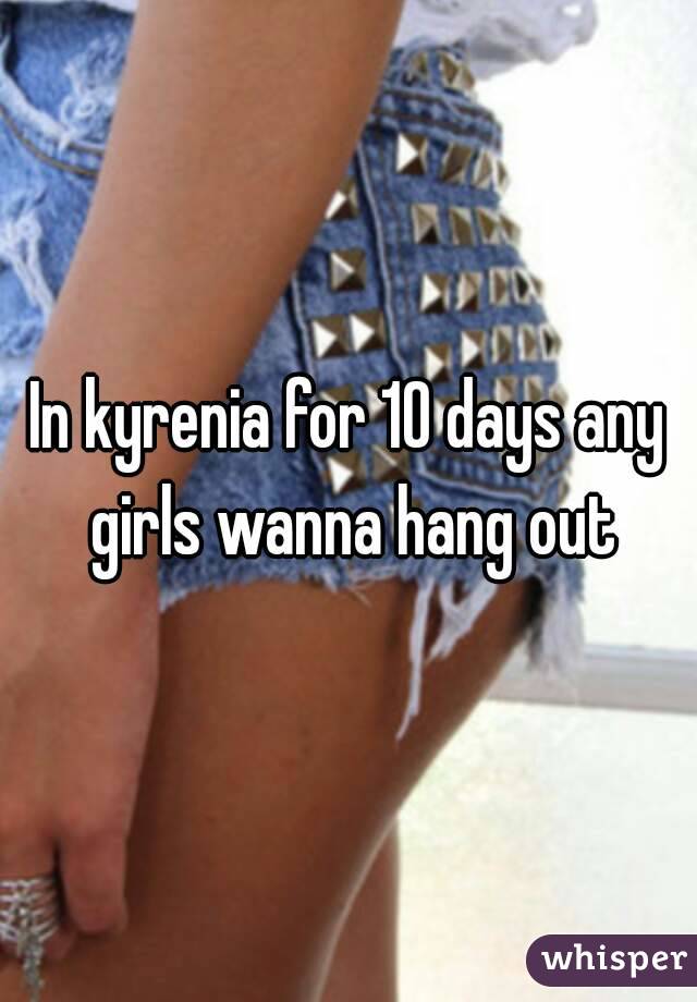 In kyrenia for 10 days any girls wanna hang out