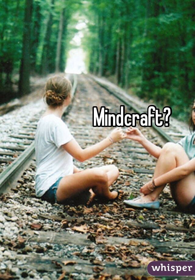 Mindcraft?