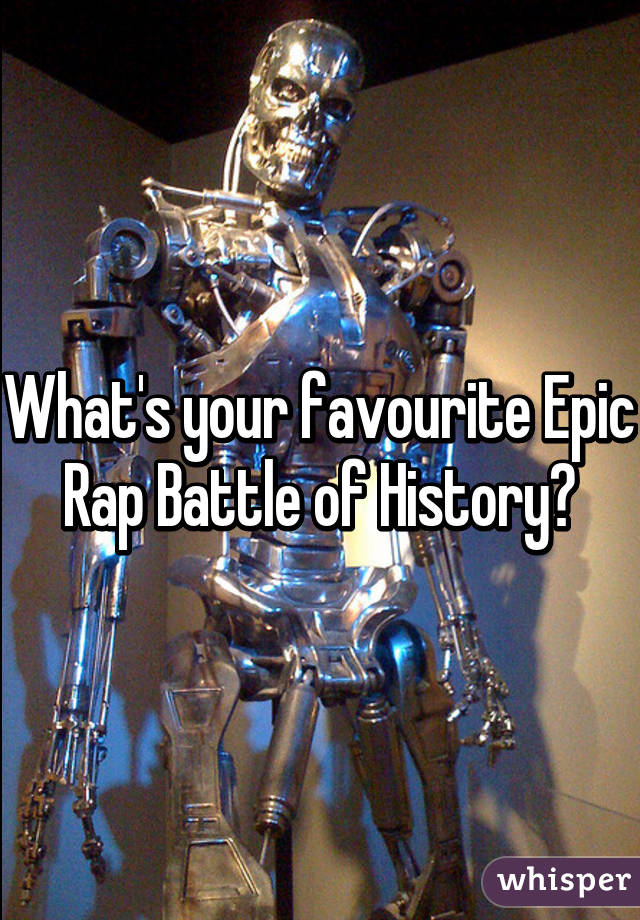 What's your favourite Epic Rap Battle of History?