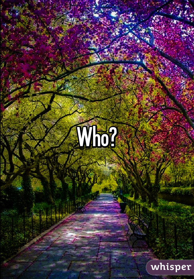 Who?