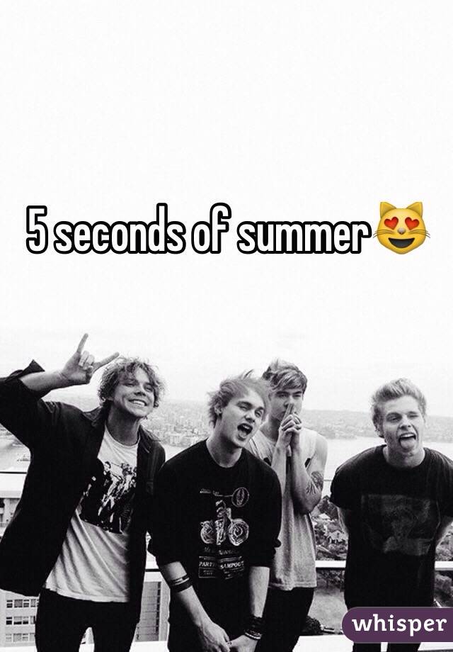 5 seconds of summer😻