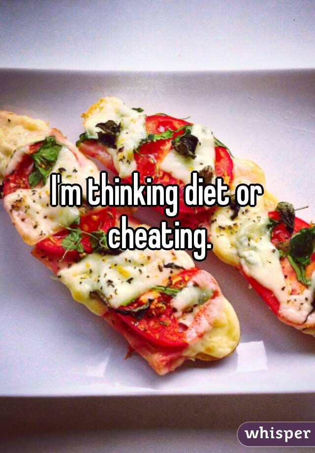 I'm thinking diet or cheating.