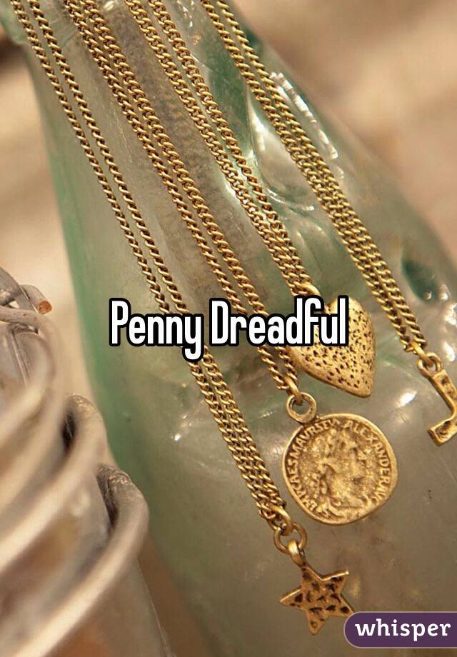 Penny Dreadful