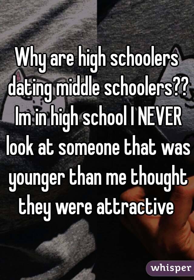 middle schooler dating a high schooler