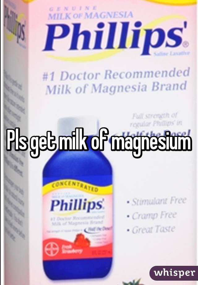 Pls get milk of magnesium