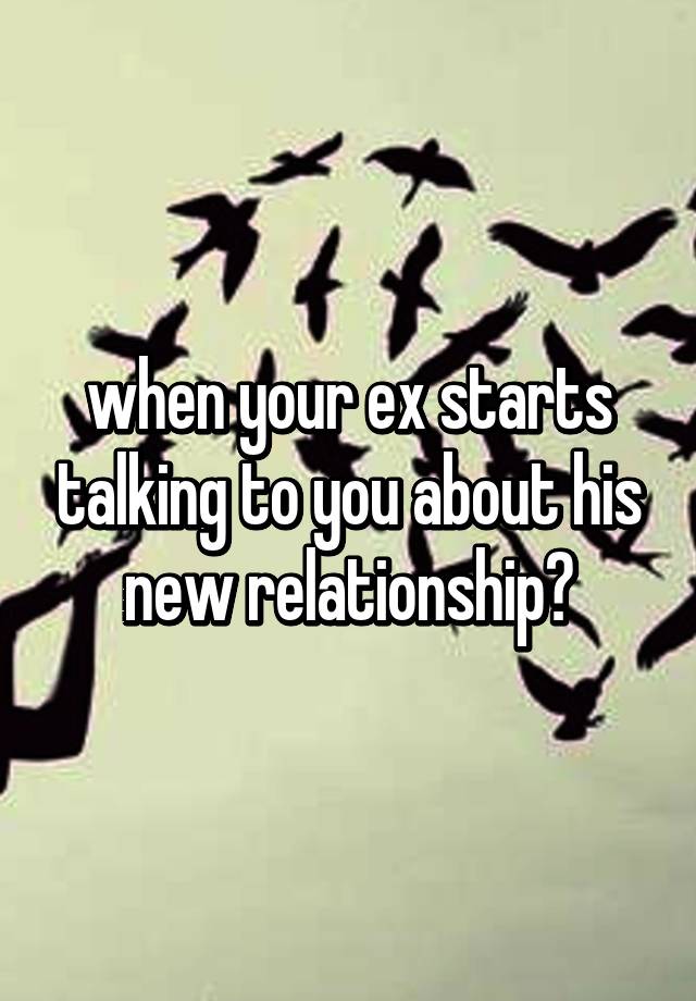 What Does It Mean When Your Ex Starts Talking To You Again