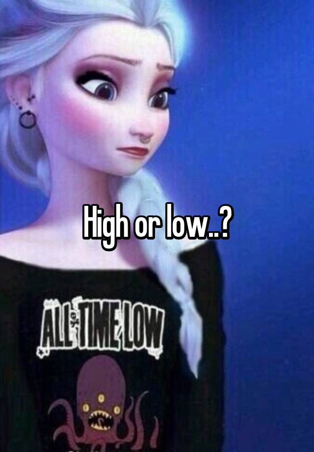 high-or-low