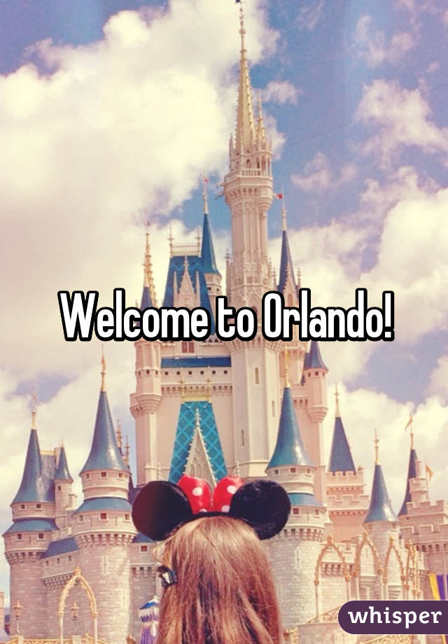 Welcome to Orlando!