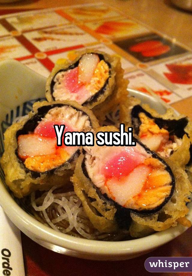 Yama sushi. 