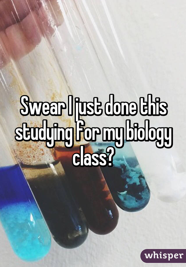 Swear I just done this studying for my biology class😂