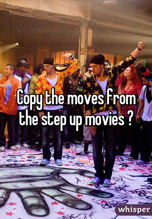 Copy the moves from the step up movies 😉