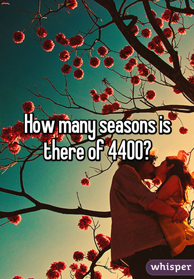 How many seasons is there of 4400?